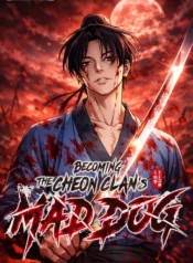 Becoming the Cheon Clan’s Mad Dog