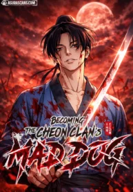 Becoming the Cheon Clan’s Mad Dog