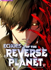 Echoes of the Reverse Planet