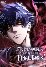 Mr Devourer, Please Act Like a Final Boss