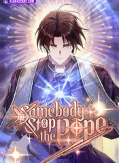 Somebody Stop the Pope