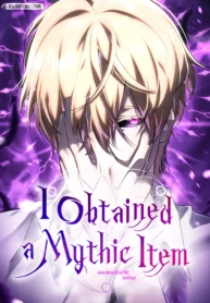 I Obtained a Mythic Item